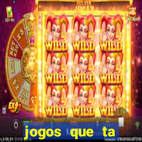 jogos que ta pagando agora